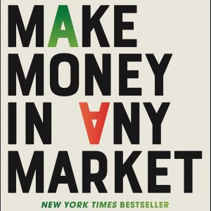 How to Make Money in Any Market